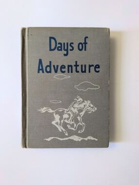 Days of Adventure - 1957 California State Dept. of Education Reading Text